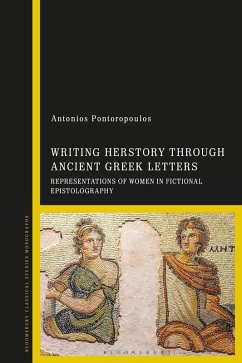 Writing Herstory Through Ancient Greek Letters - Pontoropoulos, Antonios