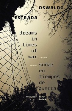 Dreams in Times of War / Sonar En Tiempos De Guerra - Estrada, Oswaldo
