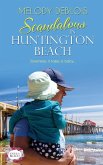 Scandalous in Huntington Beach Scandalous in Huntington Beach