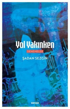 Yol Yakinken - Sezgin, Sadan