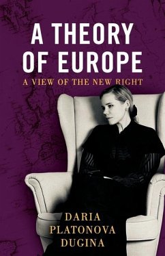 A Theory of Europe - Dugina, Daria Platonova