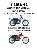 YAMAHA 250cc 1968-1971 DT1A - DT1B - DT1C - DT1S - DT1E WORKSHOP MANUAL INCLUDING MX MODELS & GYT MODIFICATIONS