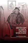 British 'Spy Fever' in the First World War