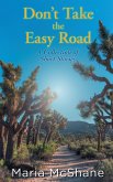 Don't Take The Easy Road Don't Take The Easy Road