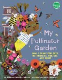 My Pollinator Garden My Pollinator Garden