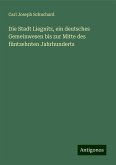 Die Stadt Liegnitz, ein deutsches Gemeinwesen bis zur Mitte des füntzehnten Jahrhunderts