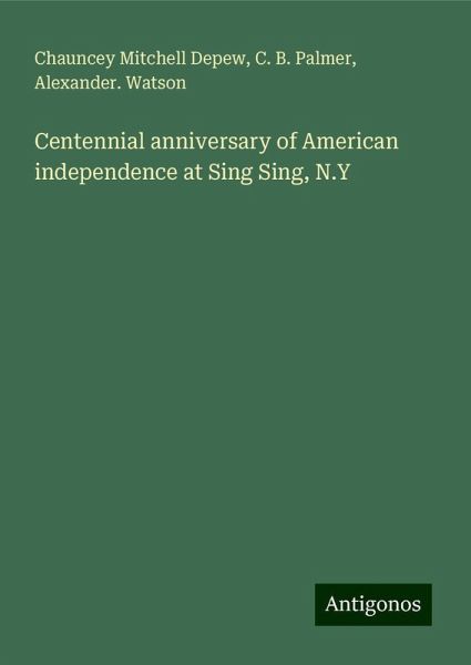 Centennial anniversary of American independence at Sing Sing, N.Y Centennial anniversary of American independence at Sing Sing, N.Y