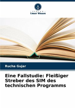 Eine Fallstudie: Fleißiger Streber des SIM des technischen Programms - Gujar, Rucha