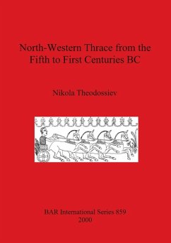 North-Western Thrace from the Fifth to First Centuries BC - Theodossiev, Nikola