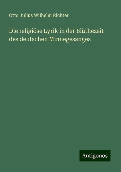 Die religiöse Lyrik in der Blüthezeit des deutschen Minnegesanges