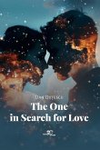 The One in Search for Love The One in Search for Love
