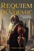 Requiem for a Pandemic Requiem for a Pandemic