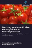 Werking van insecticiden en fungiciden in tomaatgewassen