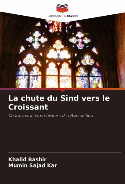 La chute du Sind vers le Croissant La chute du Sind vers le Croissant
