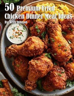 Cover 50 Premium Fried Chicken Dinner Meal Ideas