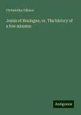 Jessie of Boulogne, or, The history of a few minutes