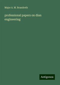 professional papers on dian engineering - Brandreth, Major A. M.