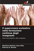 Il supervisore scolastico nella formazione continua degli insegnanti Il supervisore scolastico nella formazione continua degli insegnanti