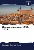 Ispanskoe kino: 1959-2014 Ispanskoe kino: 1959-2014