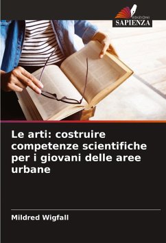 Cover Le arti: costruire competenze scientifiche per i giovani delle aree urbane