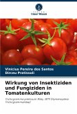 Wirkung von Insektiziden und Fungiziden in Tomatenkulturen Wirkung von Insektiziden und Fungiziden in Tomatenkulturen