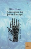 Anneannem Bir Saman Duasiydi Anneannem Bir Saman Duasiydi