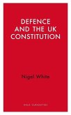 Defence and the UK Constitution Defence and the UK Constitution