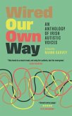 Wired Our Own Way Wired Our Own Way