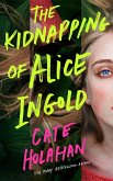 The Kidnapping of Alice Ingold The Kidnapping of Alice Ingold