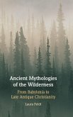Ancient Mythologies of the Wilderness Ancient Mythologies of the Wilderness