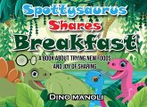 Spottysaurus Shares Breakfast Spottysaurus Shares Breakfast