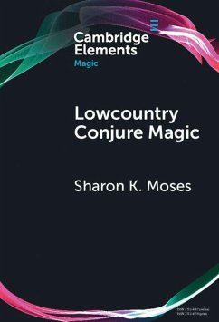 Lowcountry Conjure Magic - Moses, Sharon K. Lowcountry Conjure Magic - Moses, Sharon K.