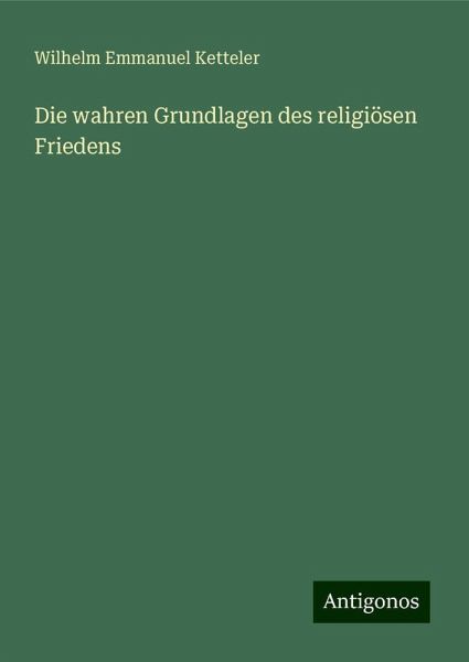 Die wahren Grundlagen des religiösen Friedens