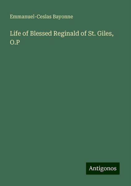 Life of Blessed Reginald of St. Giles, O.P