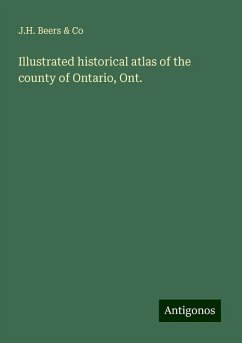 Illustrated historical atlas of the county of Ontario, Ont. - Co, J. H. Beers &