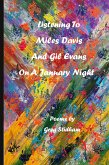 Listening To Miles Davis and Gil Evans On A January Night Listening To Miles Davis and Gil Evans On A January Night