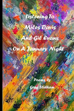 Listening To Miles Davis and Gil Evans On A January Night - Stidham, Greg