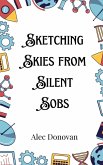 Sketching Skies from Silent Sobs
