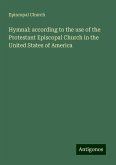 Hymnal: according to the use of the Protestant Episcopal Church in the United States of America