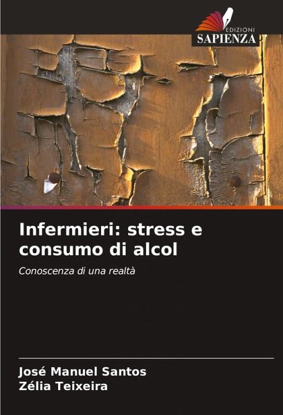 Infermieri: stress e consumo di alcol Infermieri: stress e consumo di alcol