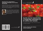 Acción de los insecticidas y fungicidas utilizados en el cultivo del tomate