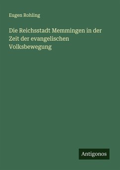 Cover Die Reichsstadt Memmingen in der Zeit der evangelischen Volksbewegung