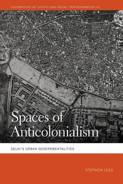 Spaces of Anticolonialism - Legg, Stephen