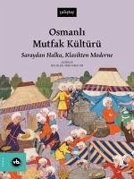 Osmanli Mutfak Kültürü - Bilgin, Arif