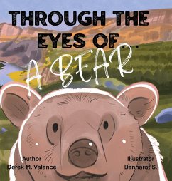 Through the Eyes of a Bear - M. Valance, Derek