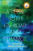 A Tune Both Familiar and Strange A Tune Both Familiar and Strange