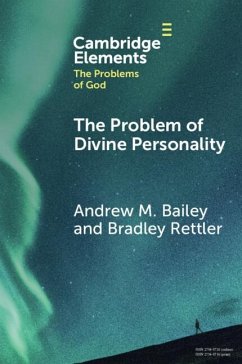The Problem of Divine Personality - Bailey, Andrew M. (Yale-NUS College); Rettler, Bradley (University of Wyoming)