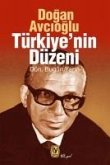 Türkiyenin Düzeni - Dün Bugün Yarin Türkiyenin Düzeni - Dün Bugün Yarin