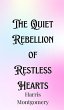 The Quiet Rebellion of Restless Hearts - Bild 1