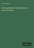 Die Organisation des Musikwesens durch den Staat